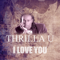 Thrilla U - I Love You