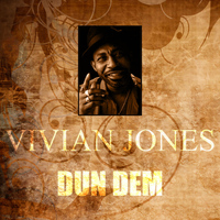 Vivian Jones - Dun Dem