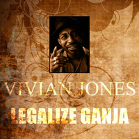 Vivian Jones - Legalize Ganja