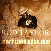 Rod Taylor - Don't Look Back Dub