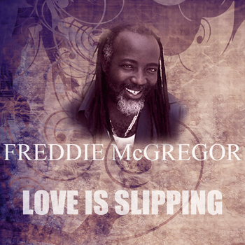 Freddie McGregor - Love Is Slipping