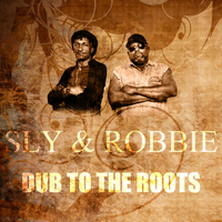 Sly - Dub To The Roots