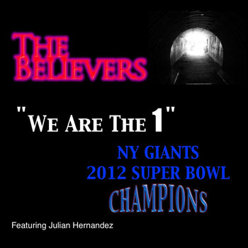 The Believers - We Are The 1 - NY Giants 2012 Super Bowl Champions