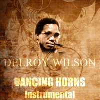 Delroy Wilson - Dancing Horns (Instrumental)