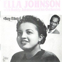 Ella Johnson - Say Ella