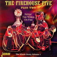 The Firehouse Five Plus Two - Settin' the World on Fire (The Whole Story, Vol. 1)