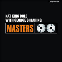 Nat King Cole, George Shearing Quintet - Masters