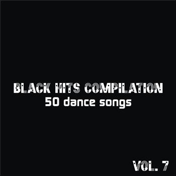 Various Artists - Black Hits Compilation - 50 Dance Songs, Vol. 7