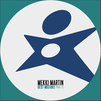 Mekki Martin - Best Mistake, Pt. 2