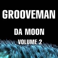 Groove Man - Da Moon, Vol. 2