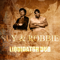 Sly & Robbie - Liquidator Dub
