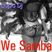 Lupo DJ - We Samba