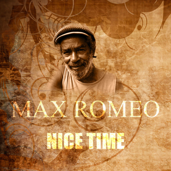 Max Romeo - Nice Time