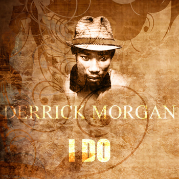 Derrick Morgan - I Do