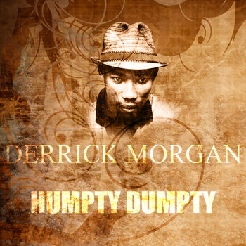 Derrick Morgan - Humpty Dumpty