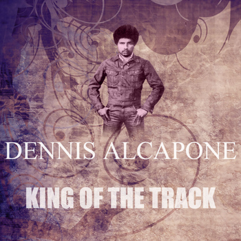 Dennis Alcapone - King Of The Track