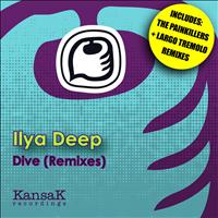 Ilya Deep - Ilya Deep - Dive (Remixes)