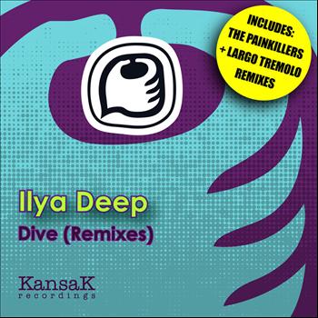 Ilya Deep - Ilya Deep - Dive (Remixes)