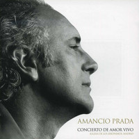 Amancio Prada - Concierto de Amor  - En Vivo