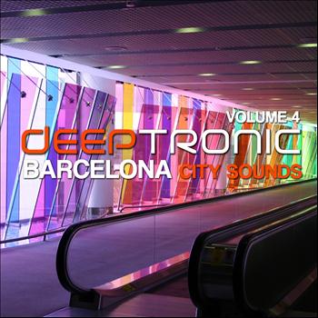 Various Artists - Deeptronic (Barcelona City Sounds, Vol. 4)