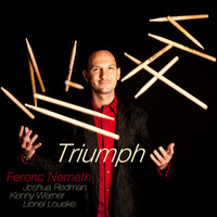 Ferenc Nemeth - Triumph (feat. Lionel Loueke, Joshua Redman, Kenny Werner)