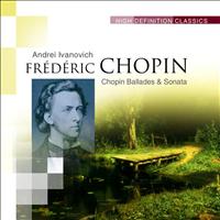 Andrei Ivanovich - Chopin Ballades & Sonata