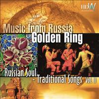 Golden Ring - Music From Russia - Russian Soul - Traditional Songs Vol.2