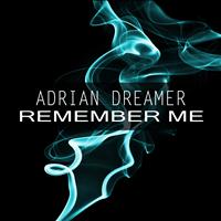 Adrian Dreamer - Remember Me
