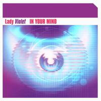 Lady Violet - In Your Mind