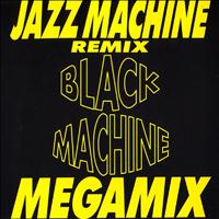 Black Machine - Jazz Machine Megamix (Remixes)