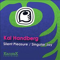 Kai Handberg - Kai Handberg - Silent Pleasure / Singular Joy