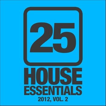 Various Artists - 25 House Essentials 2012, Vol. 2