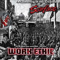 Scarface - Work Ethic