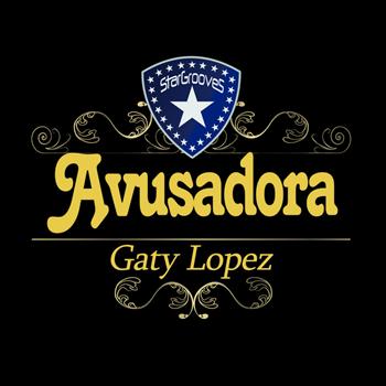 Gaty Lopez - Avusadora - Single
