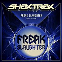 Freak Slaughter - Overdosen - Single