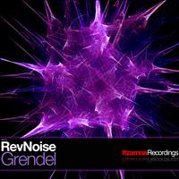 RevNoise - Grendel - Single