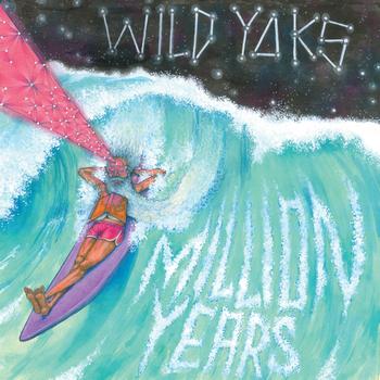 Wild Yaks - Million Years