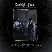 Goodnight, Texas - A Long Life of Living