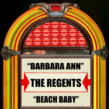 The Regents - Barbara Ann / Beach Baby