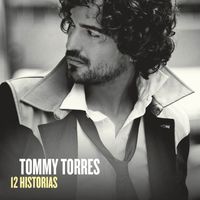 Tommy Torres - 12 Historias (With Digital Booklet)