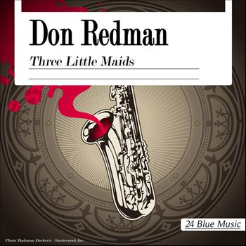 Don Redman - Don Redman: Three Little Maids
