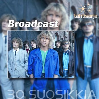 Broadcast - Tähtisarja - 30 Suosikkia
