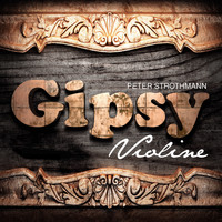 Peter Strothmann - Gipsy Violine