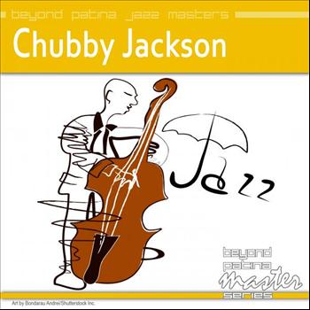 Chubby Jackson - Beyond Patina Jazz Masters: Chubby Jackson