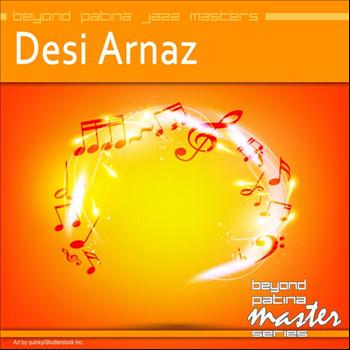 Desi Arnaz - Beyond Patina Jazz Masters: Desi Arnaz