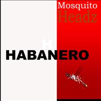 Mosquito Headz - Habanero