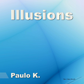 Paulo K. - Illusions