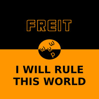 Freit - I Will Rule This World (Dubstep Mix)