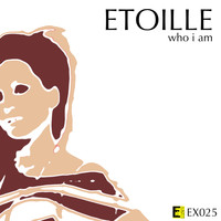 Etoille - Who I Am