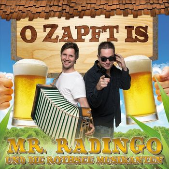 Mr. Radingo & Die Rothsee Musikanten - O zapft is